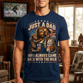Just a Dad Who Always Came Back With the Milk Shirt - Personalized Gifts For Dads 01tyta140526