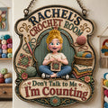 Don't Talk To Me I'm Counting Metal Sign - Personalized Gifts For Crochet Lovers 02nalu160626