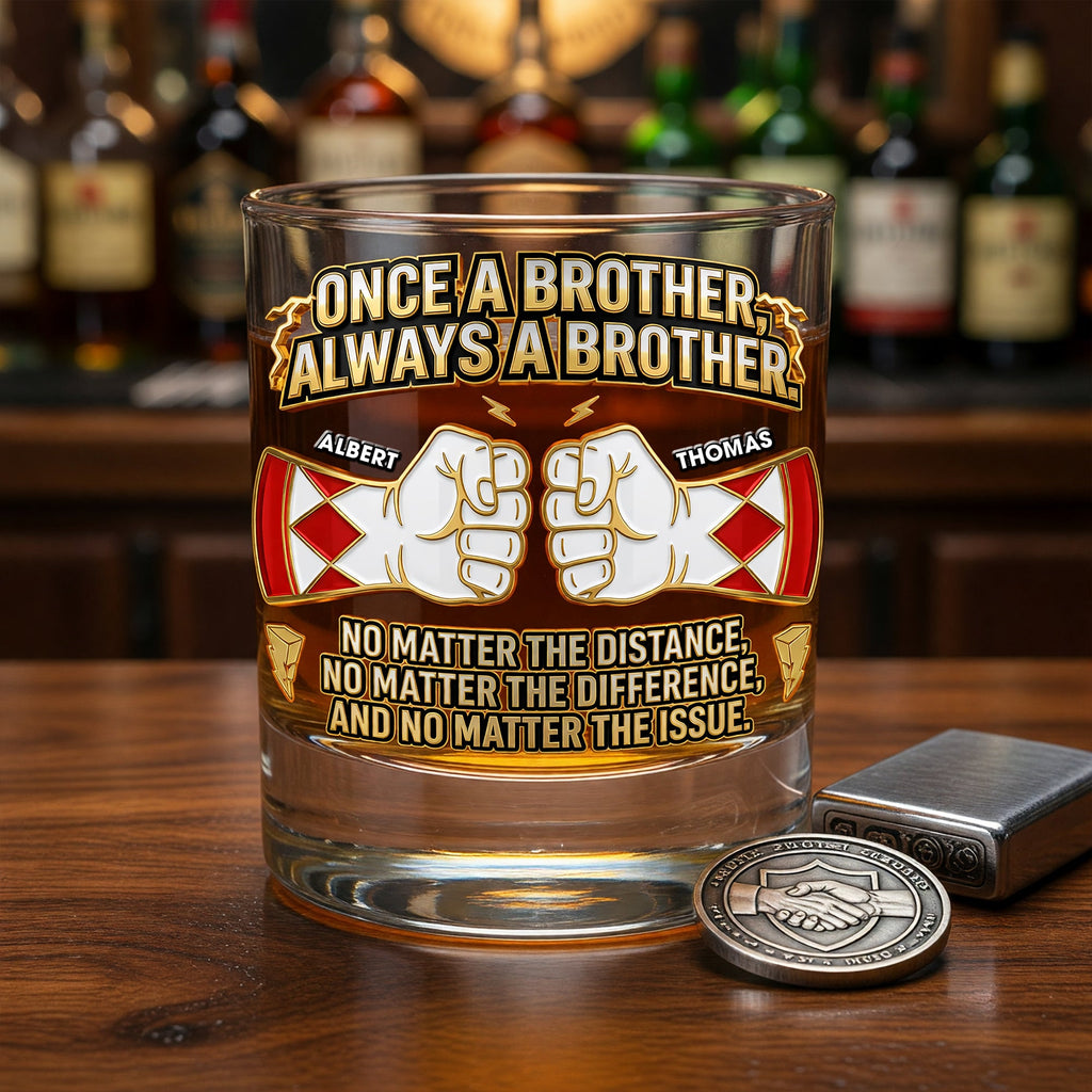 Once A Brother, Always A Brother Drinking Glass - Personalized Gifts For Brothers 05naqn060626