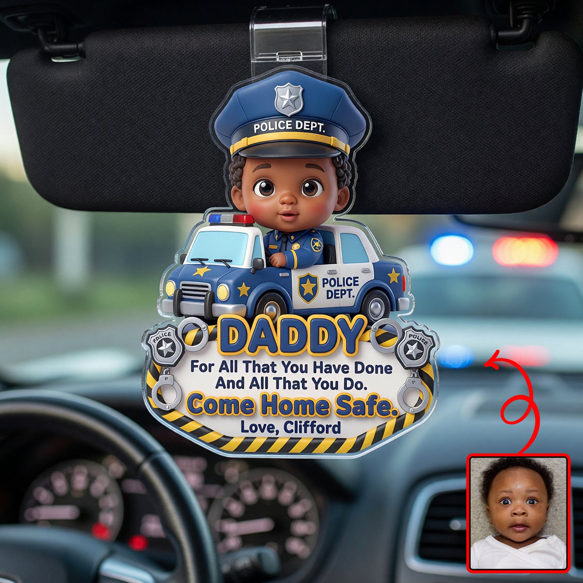 Come Home Safe Daddy Car Vision - Custom Photo Gifts For Police Officer Dads 03huqn270526