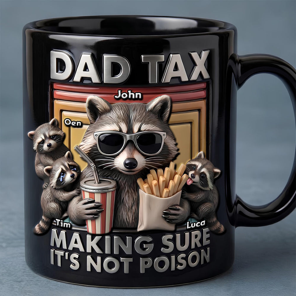 Fun Raccoon Dad Tax Black Coffee Mug, Personalized Gifts For Dad 05qhdt290426