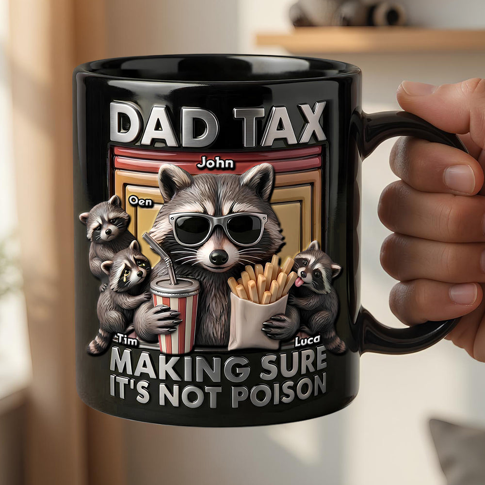 Fun Raccoon Dad Tax Black Coffee Mug, Personalized Gifts For Dad 05qhdt290426
