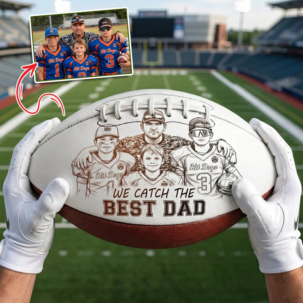 Catch The Best Dad Football Ball - Custom Photo Gifts For Dad 02QHLU290526