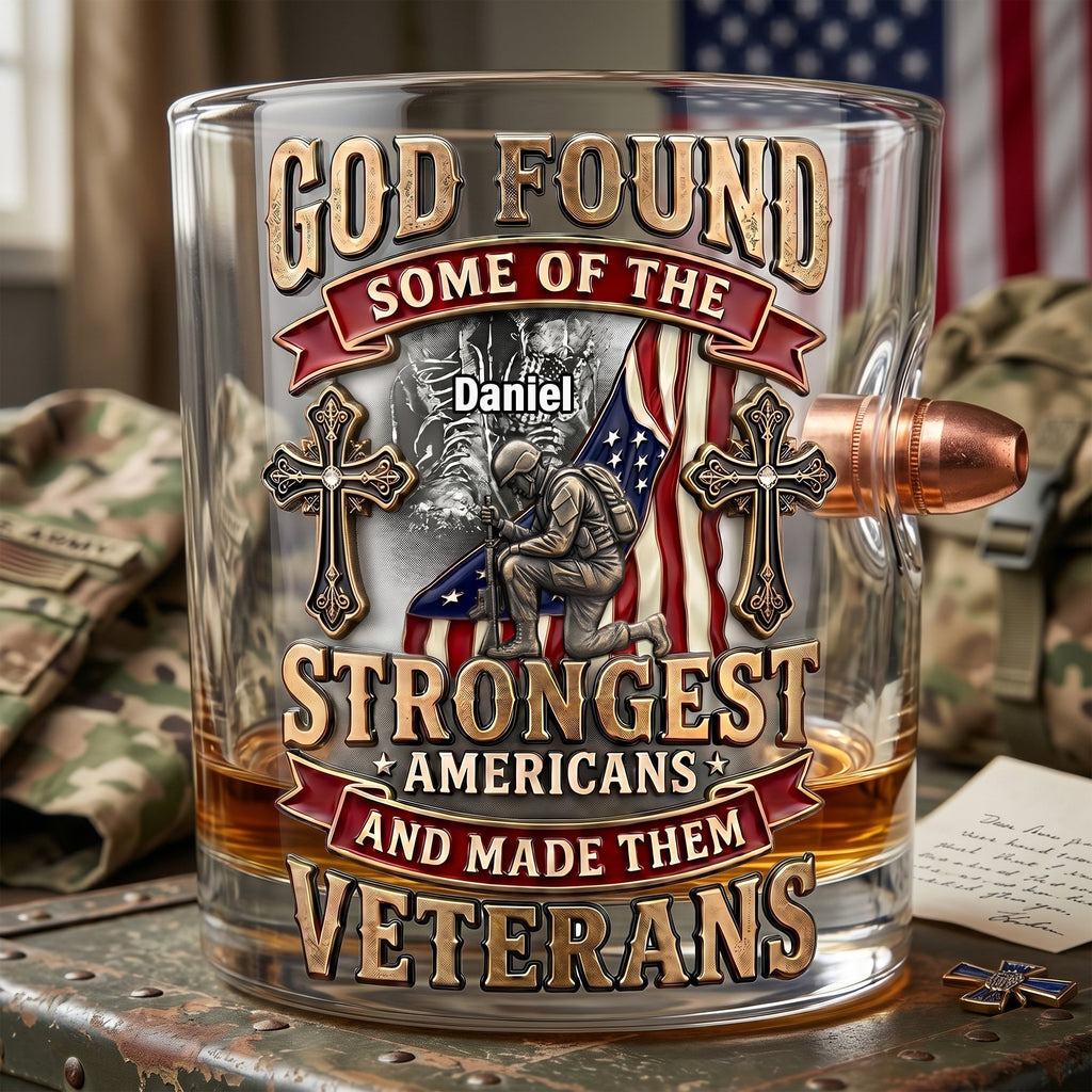 God's Strongest Veterans Bullet Glass - Personalized Gifts For Veterans 06PALU240626