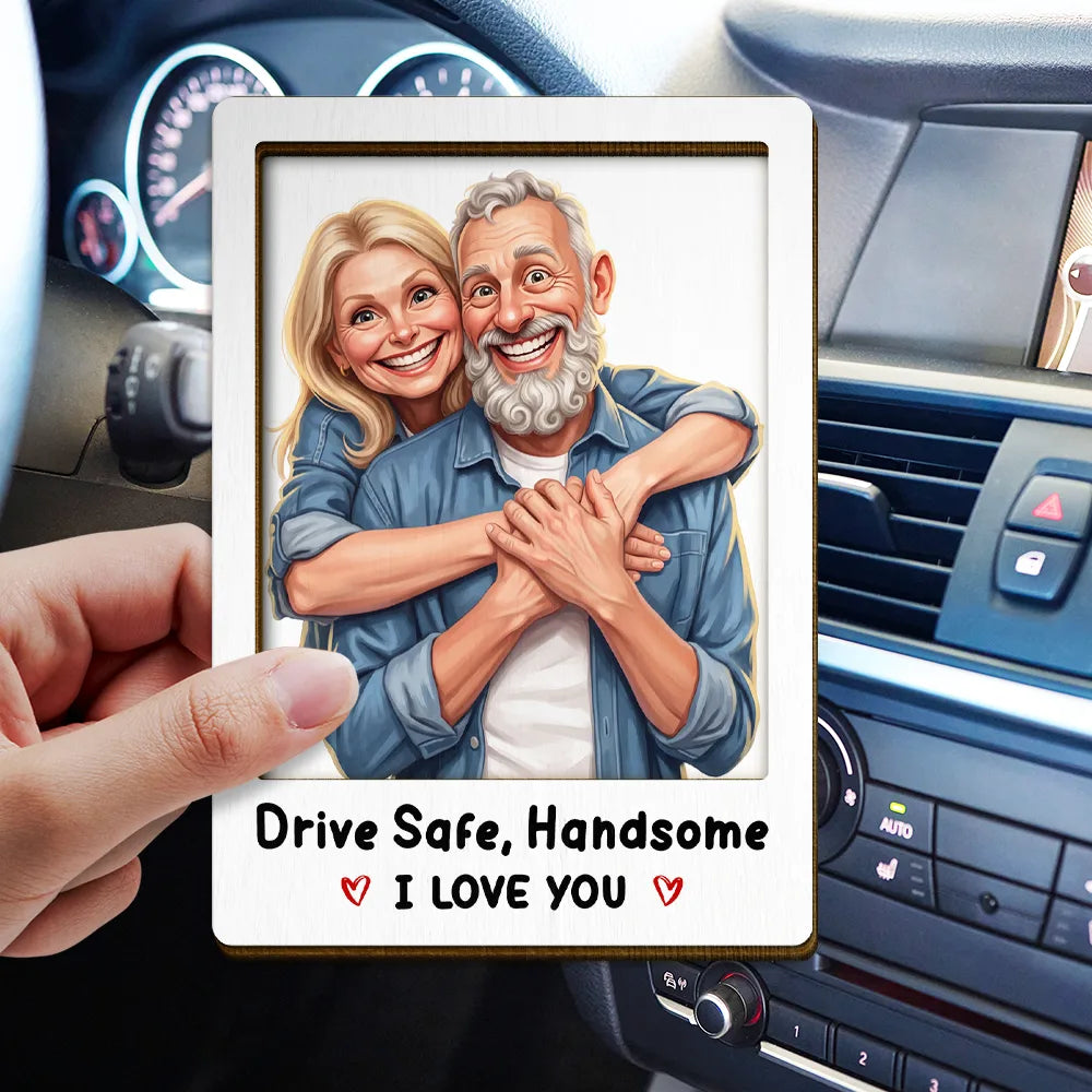 Custom Photo Caricature Drive Safe Handsome I Love You - Personalized Custom Shaped Car Visor Clip