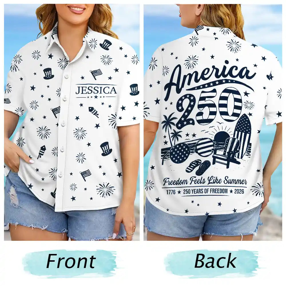 America 250 Freedom Feels Like Summer - Personalized Hawaiian Shirt