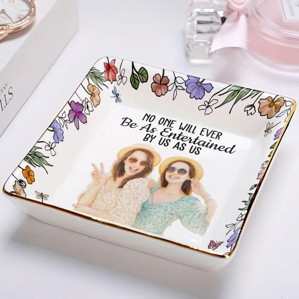 Custom Photo Colored Pencil Sketch No One Will Ever Be As Entertained By Us As Us - Personalized Ring Dish