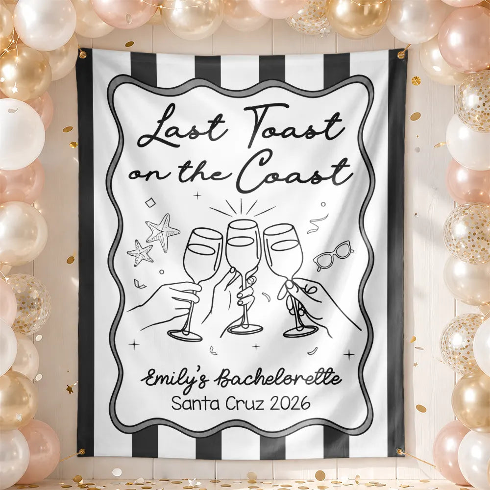 Bachelorette Last Toast On The Coast - Personalized Backdrop