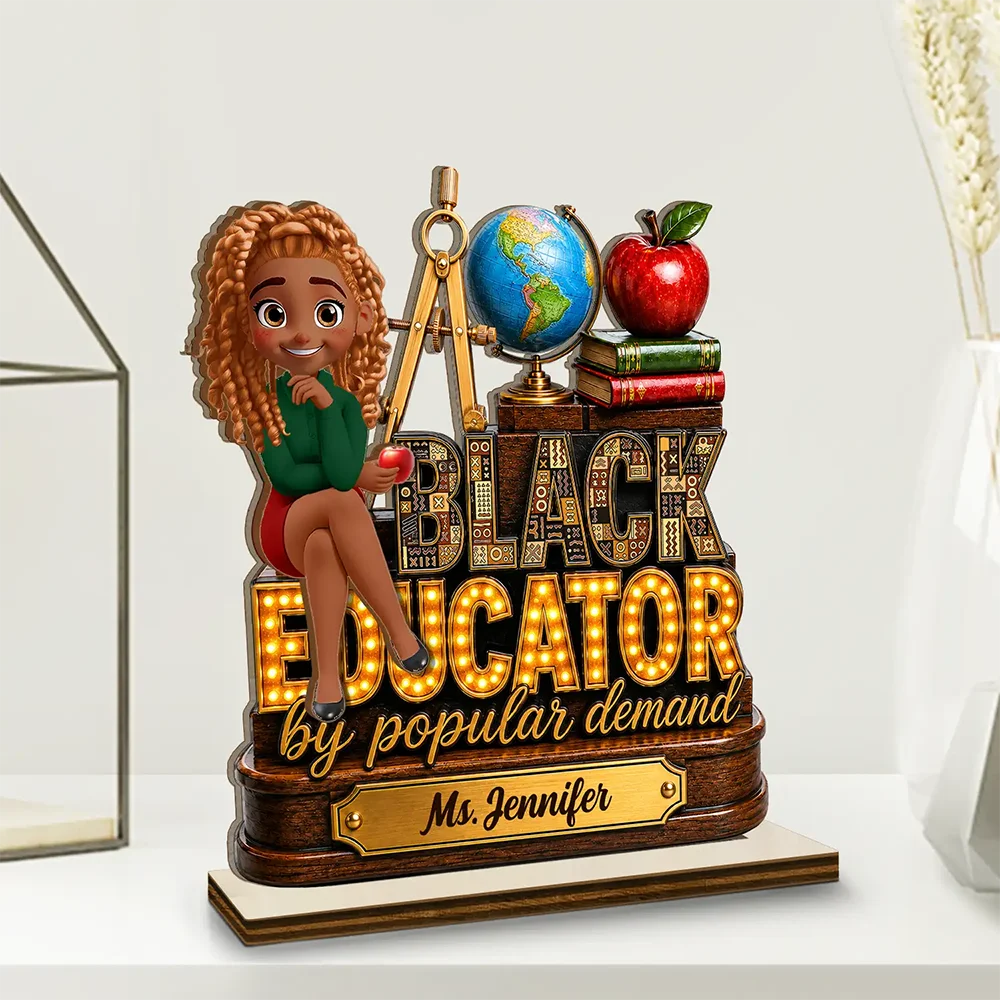 Black Educator by Popular Demand Gift For Teachers - Personalized Custom Shaped 2-Layered Wooden Plaque
