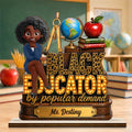 Black Educator by Popular Demand Gift For Teachers - Personalized Custom Shaped 2-Layered Wooden Plaque