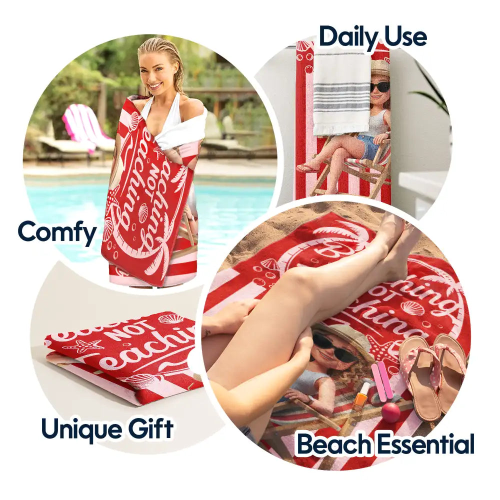 Custom Photo 3D Summer Concept Beaching Not Teaching - Personalized Beach Towel