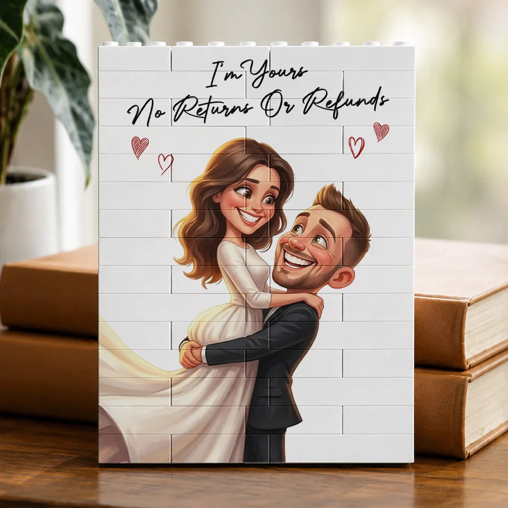 Custom Photo Caricature I'm Yours No Returns Or Refunds - Personalized Building Brick Blocks