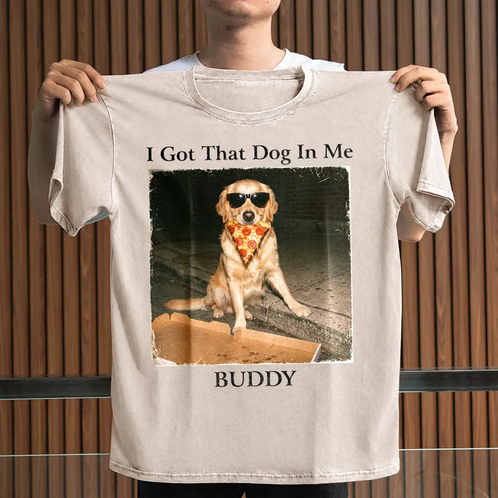 Custom Photo Cool Street Pet I Got That Dog In Me - Personalized Vintage Washed T Shirt