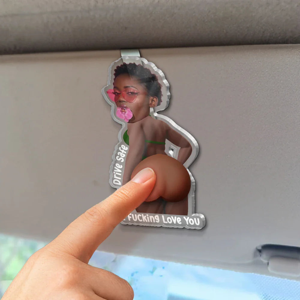 Custom Photo Drive Safe I Love You - Personalized Squishy Acrylic Car Visor Clip