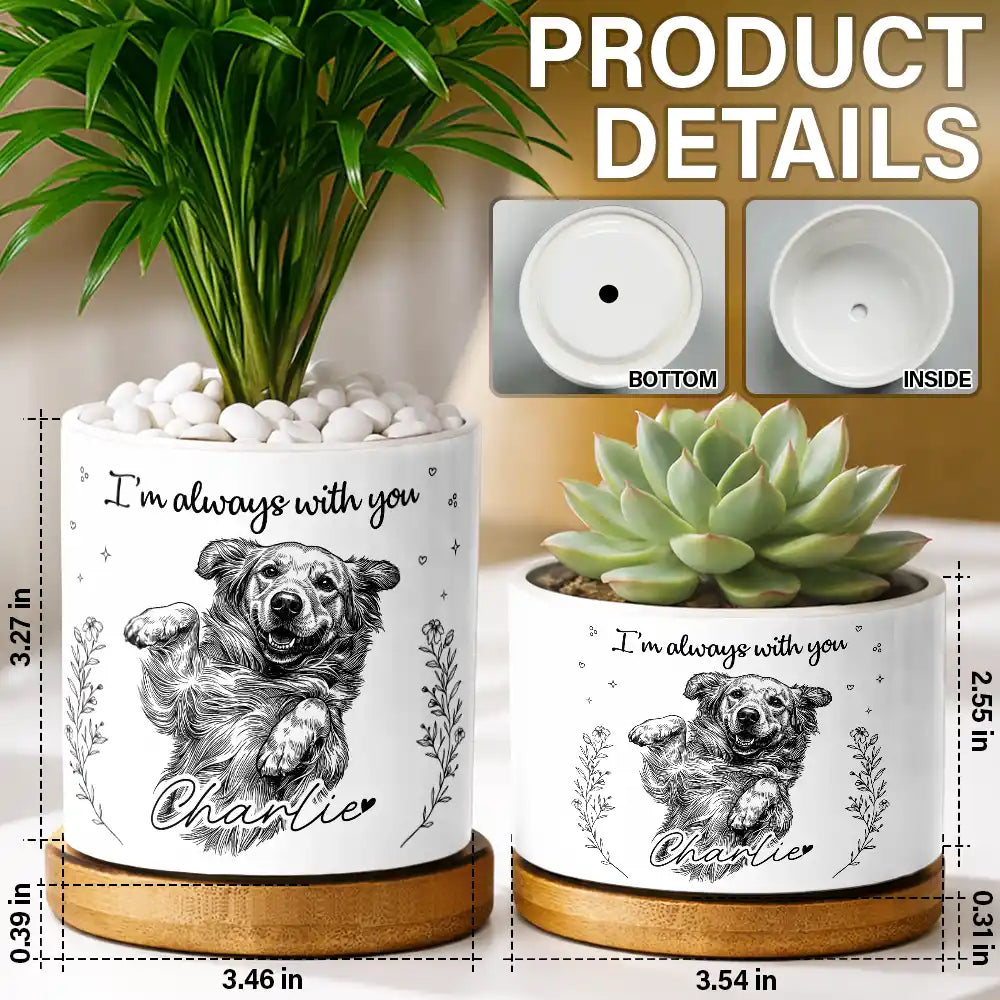Custom Photo Ink Drawing Memorial I'm Always With You - Personalized Plant Pot