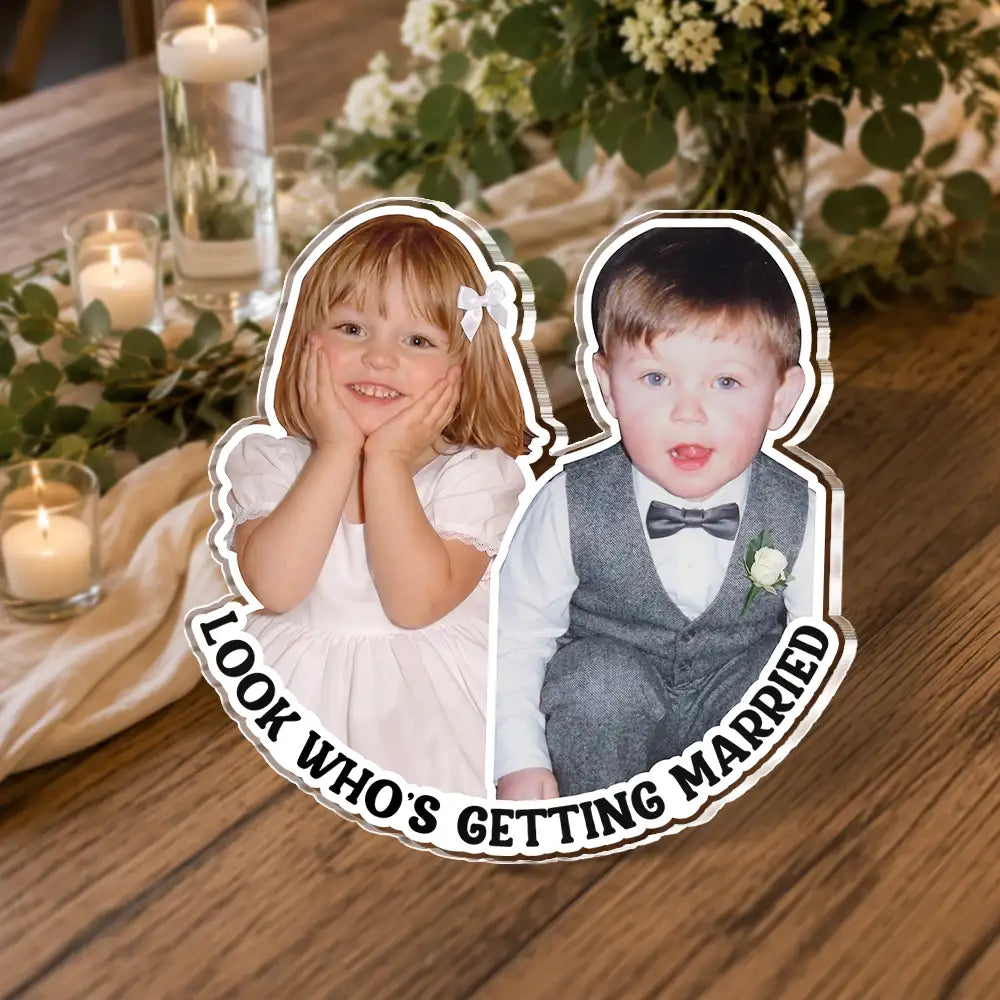 Custom Photo Look Who's Getting Married Couple - Personalized Acrylic Pin