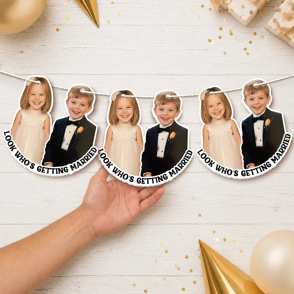 Custom Photo Look Who's Getting Married Couple - Personalized Garland Banner
