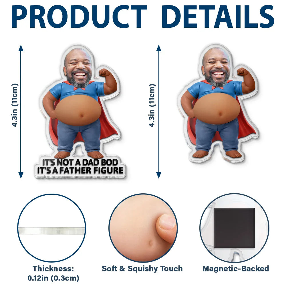 Custom Photo My Hero Dad Bod - Personalized Squishy Acrylic Fridge Magnet