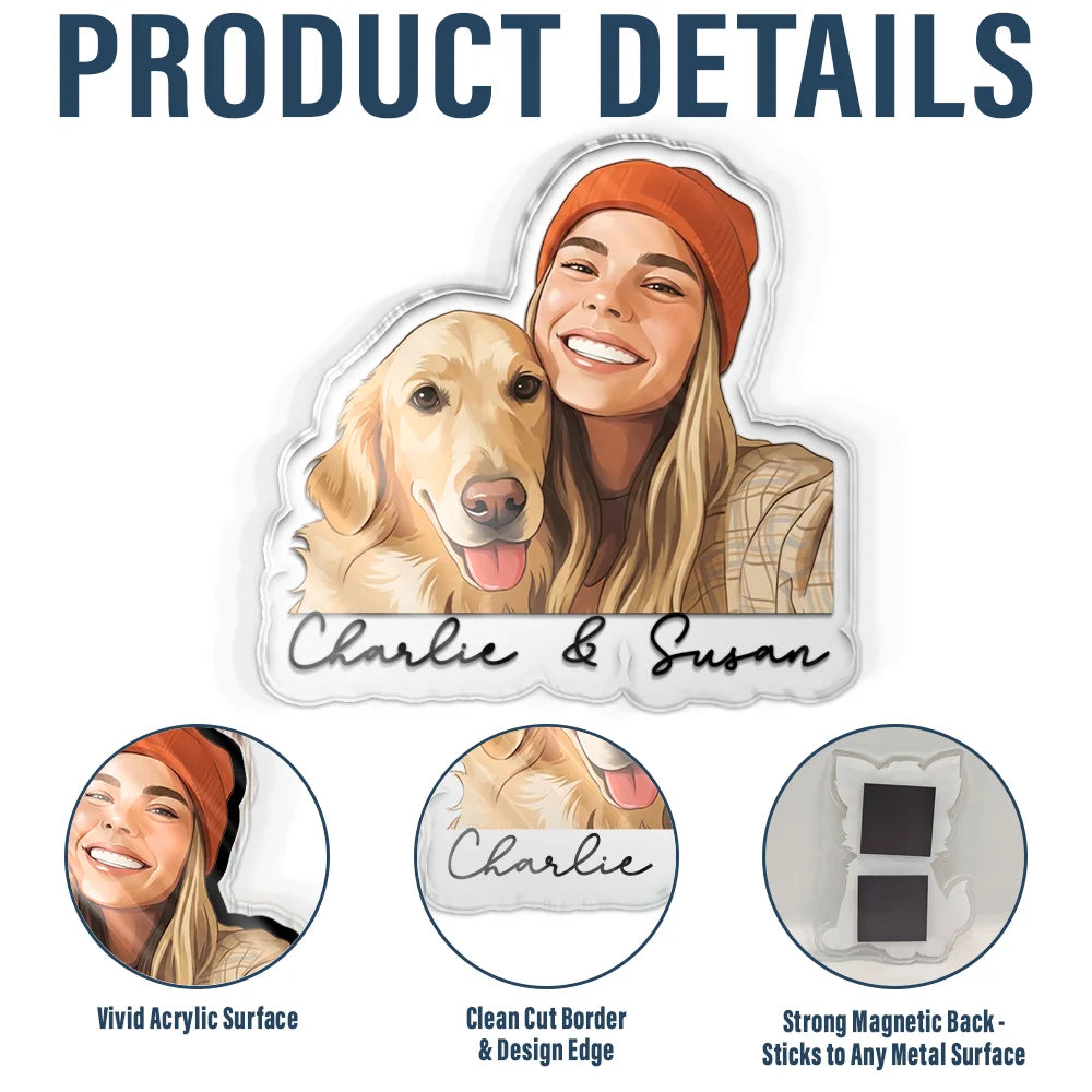 Custom Photo Semi Realistic Portrait Family Dog Cat Portrait - Personalized Acrylic Magnet