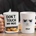 Do Not Touch Mine 3D Effect Funny Sarcastic Face - Personalized Cookie Mug