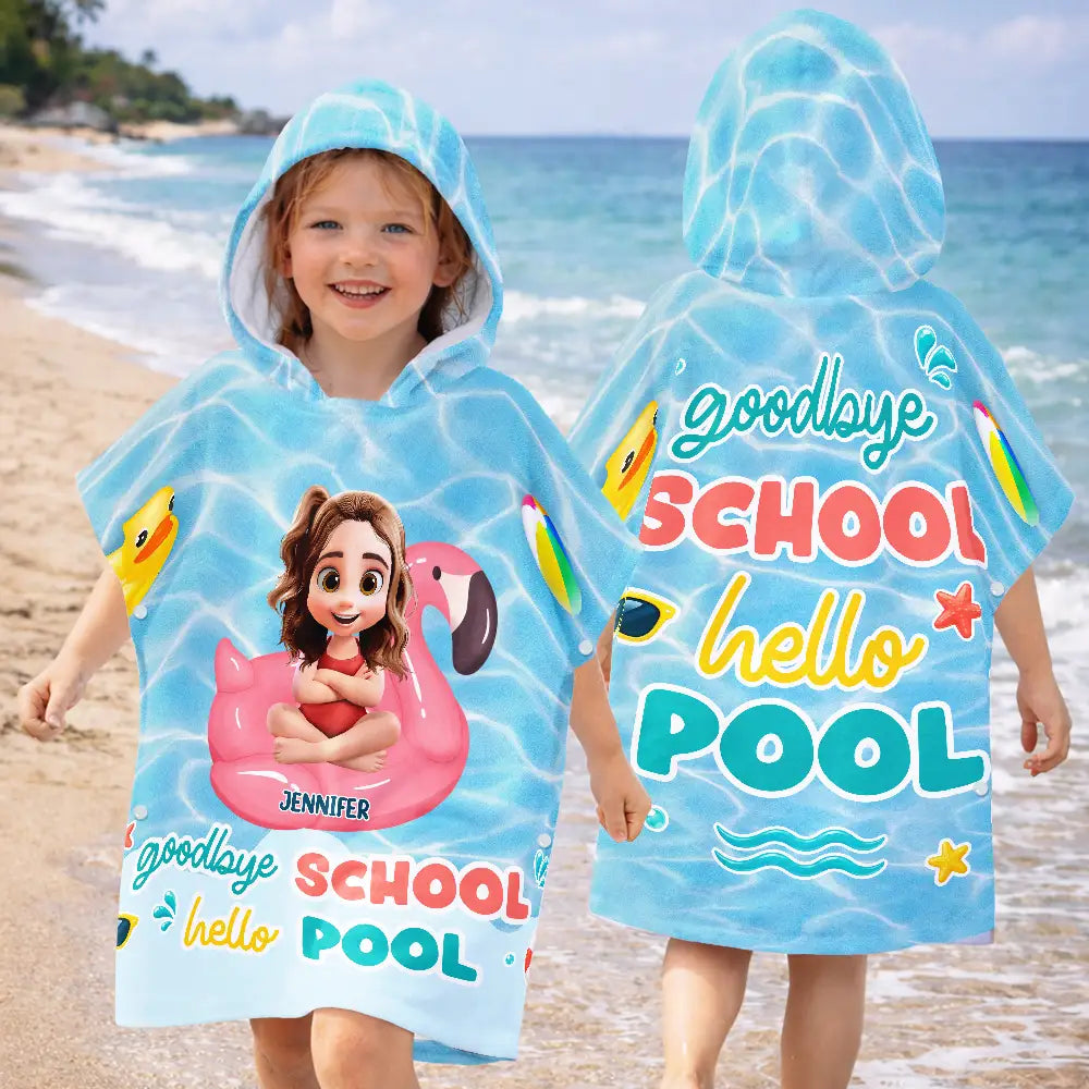 Goodbye School Hello Pool 3D Kid Cartoon Summer - Personalized Kids Hooded Poncho Towel