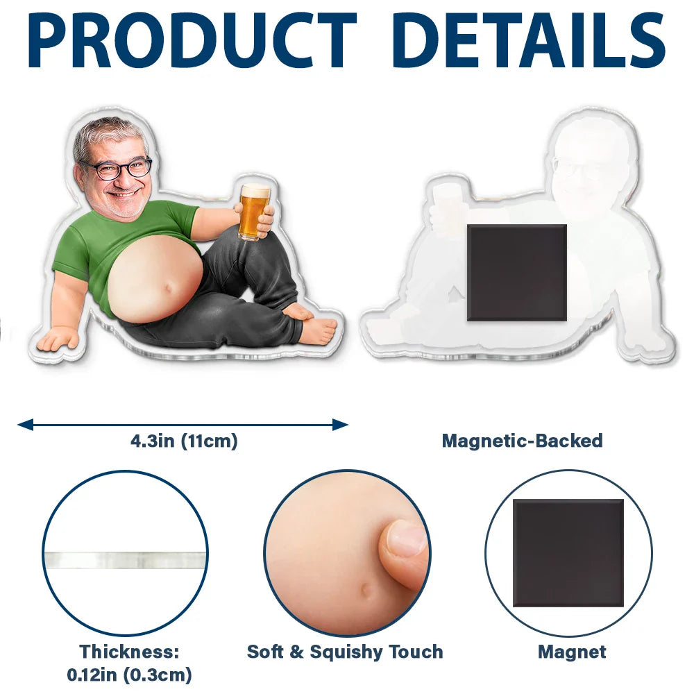 Custom Photo Chilling Dad Bod - Personalized Squishy Acrylic Fridge Magnet