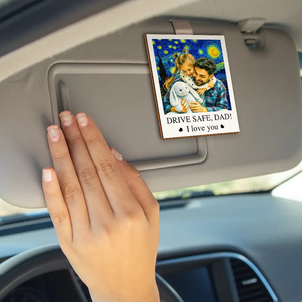 Custom Photo Starry Night Drive Safe Daddy We Love You - Personalized Custom Shaped Car Visor Clip