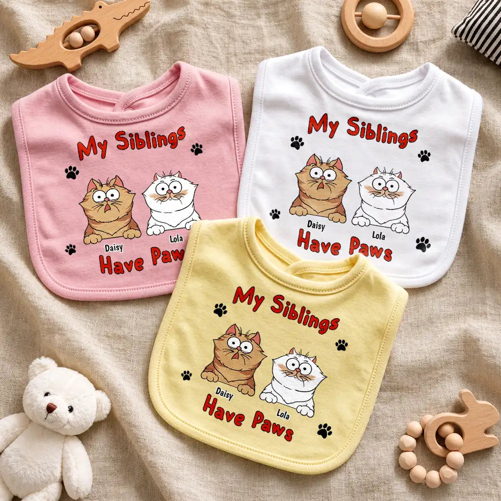 My Siblings Have Paws Dog Cat Pet Lovers - Personalized Baby Bib