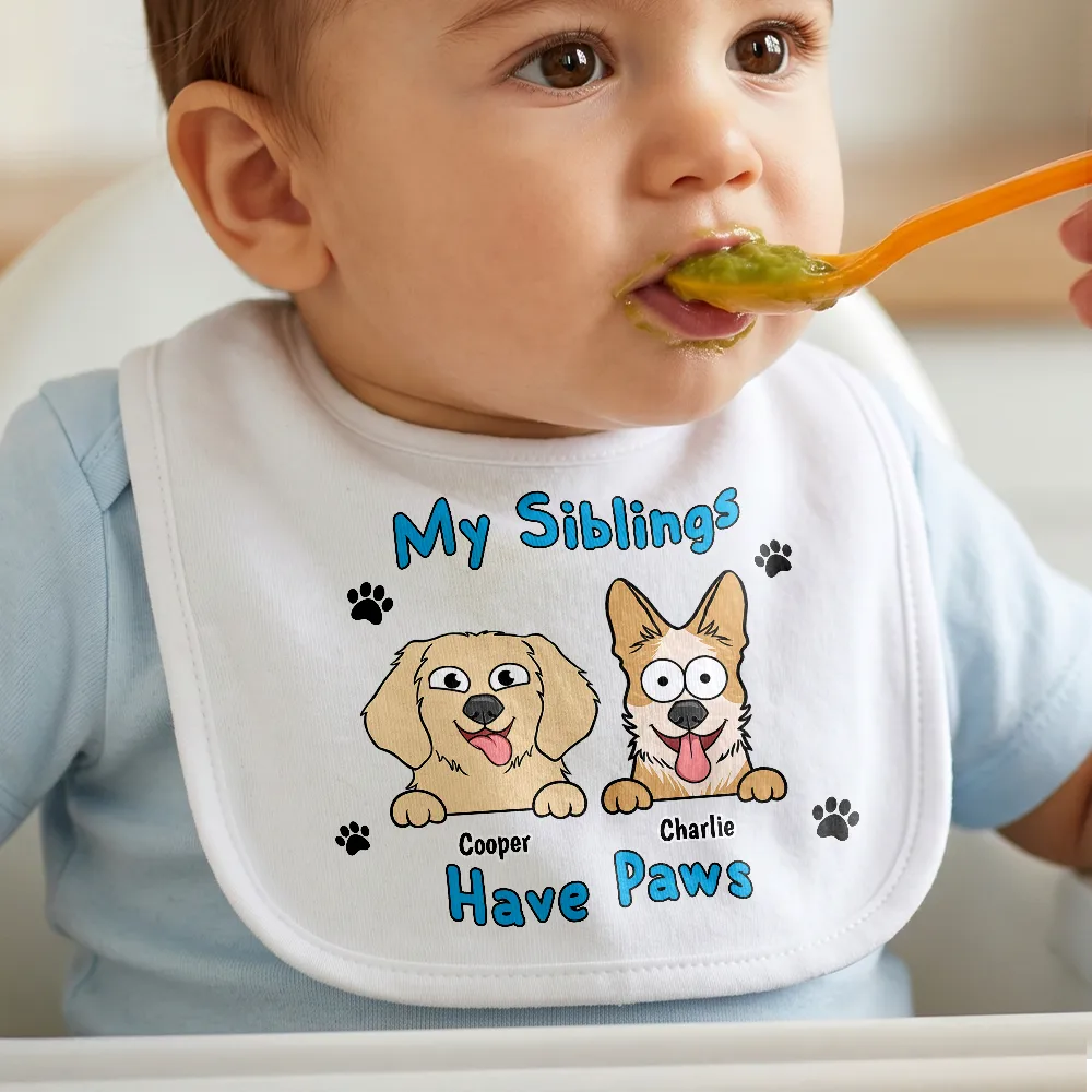 My Siblings Have Paws Dog Cat Pet Lovers - Personalized Baby Bib