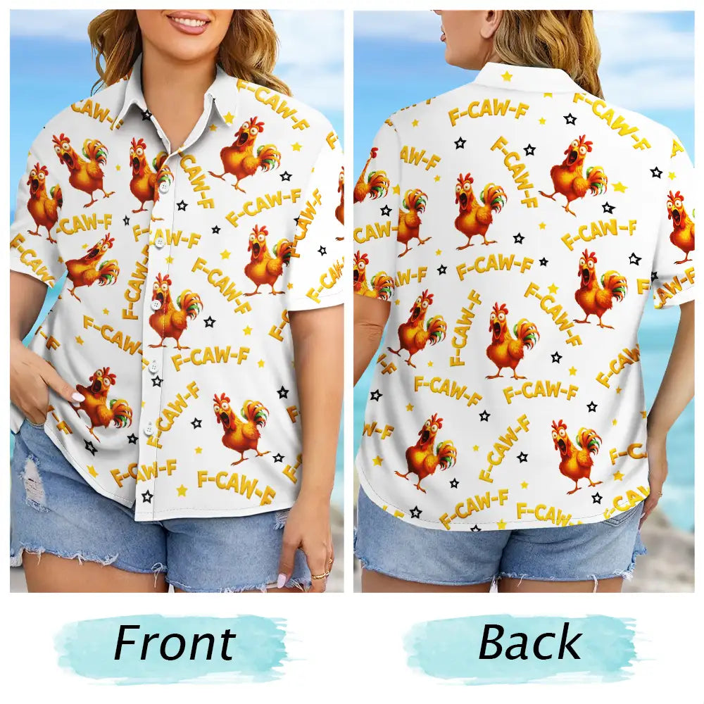 Funny Chicken Bird F Caw F - Personalized Hawaiian Shirt