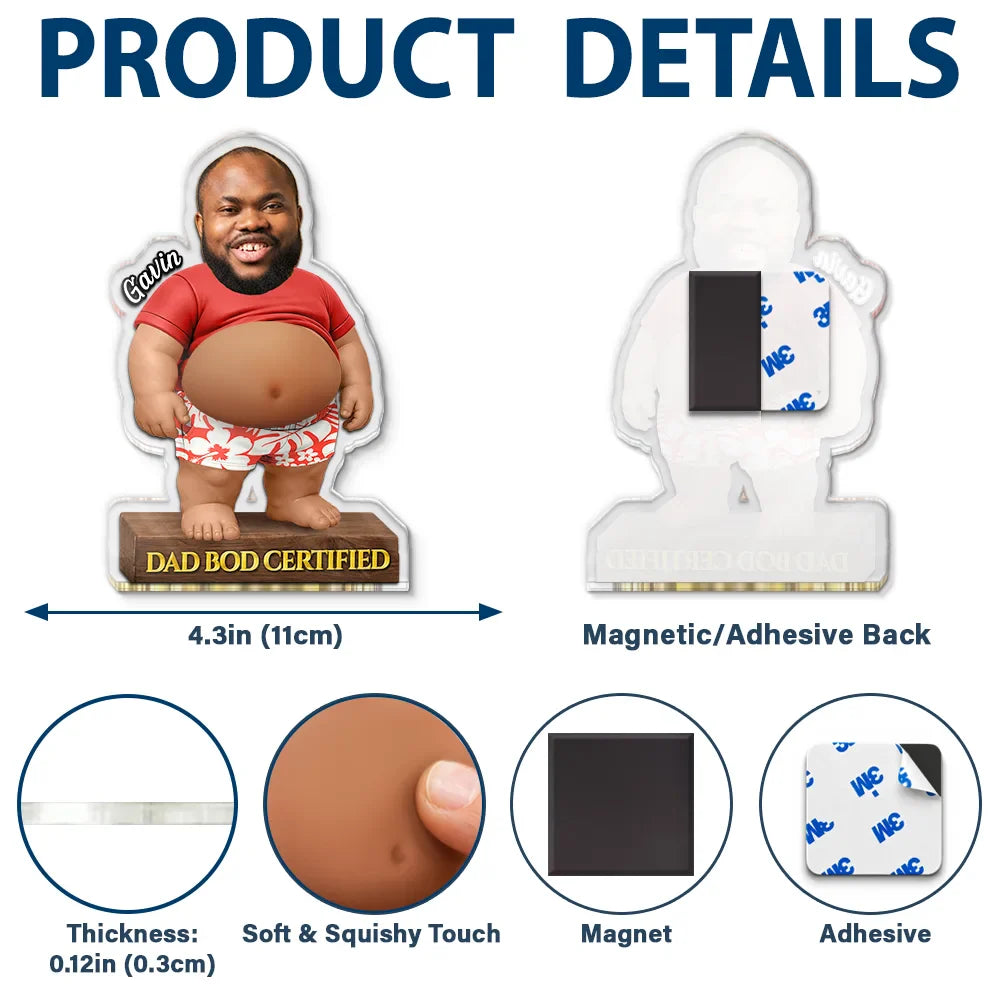 Custom Photo Funny Certified Dad Bod With Belly - Personalized Squishy Acrylic Fridge Magnet