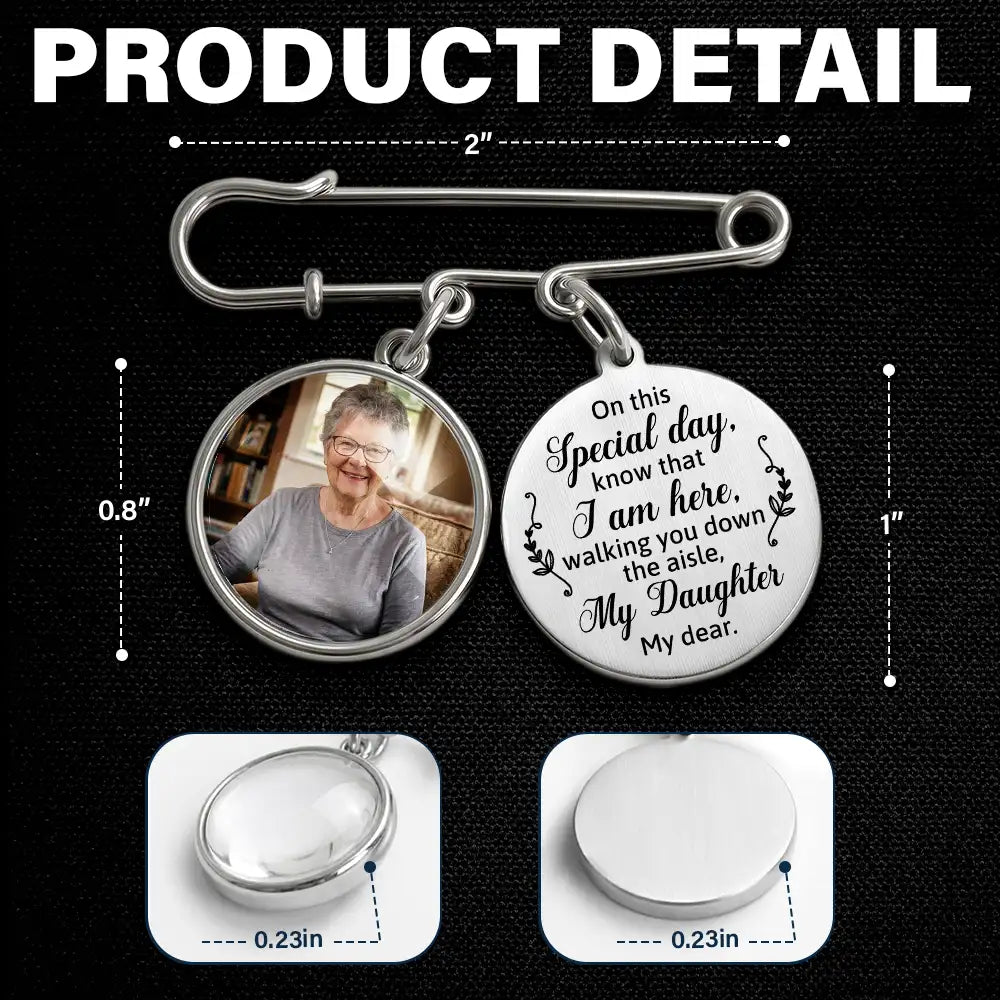 Custom Photo On This Special Day Know That I Am Here - Personalized Lapel Pin