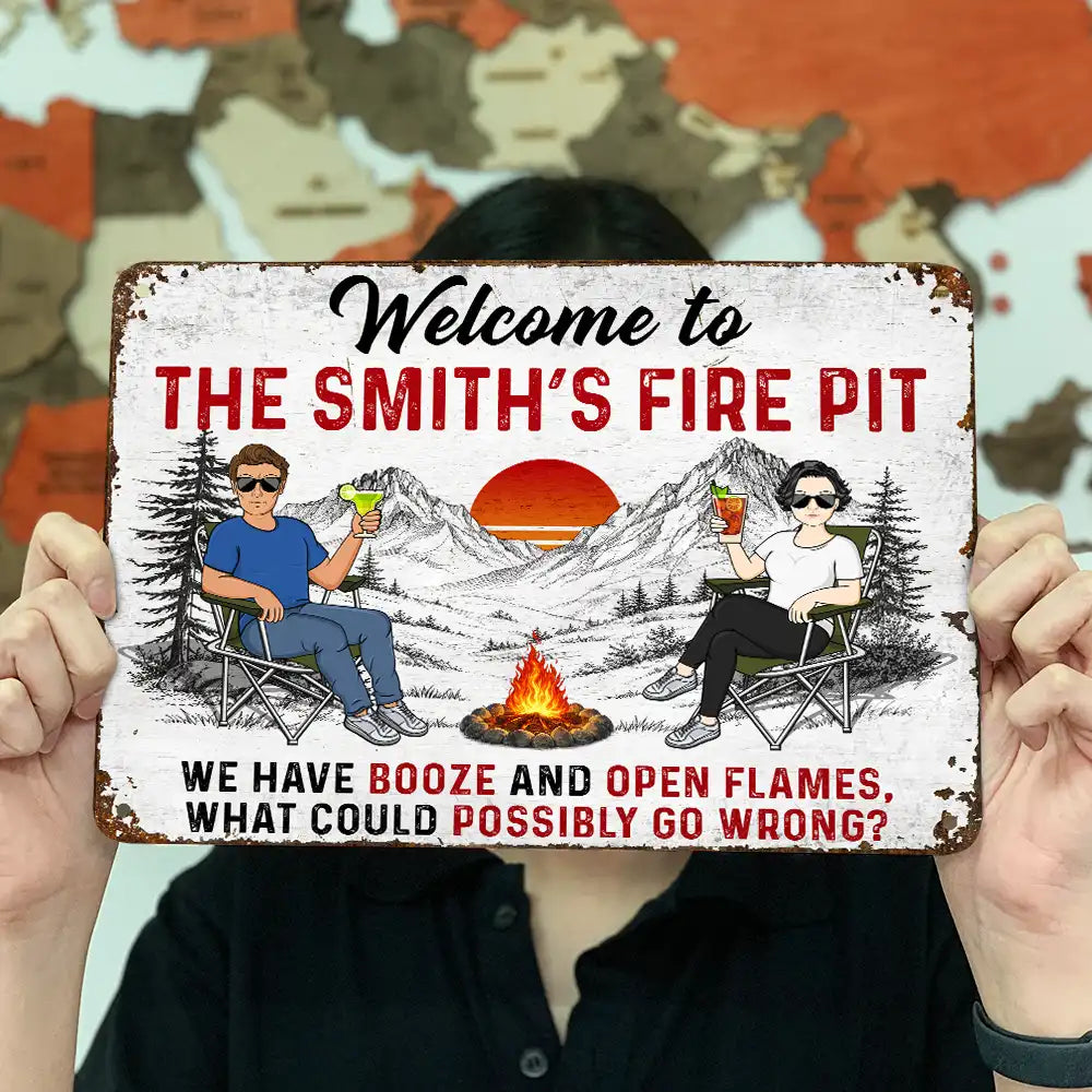 Firepit We Have Booze And Open Flames - Personalized Classic Metal Signs