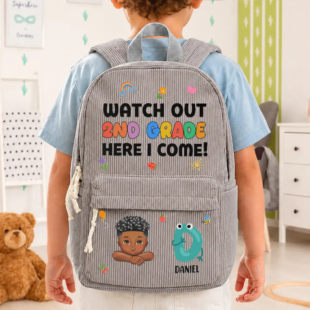 Watch Out Kindergarten 1st Grade Here I Come - Personalized Corduroy Backpack