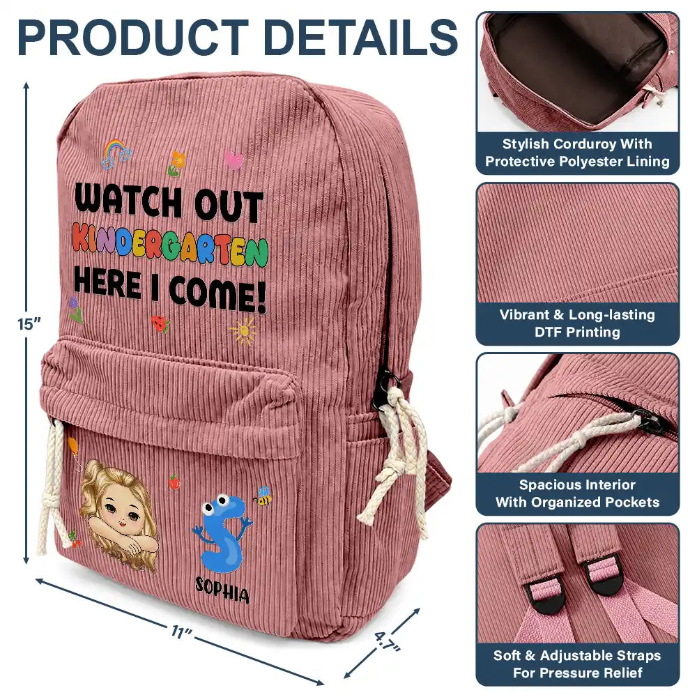 Watch Out Kindergarten 1st Grade Here I Come - Personalized Corduroy Backpack