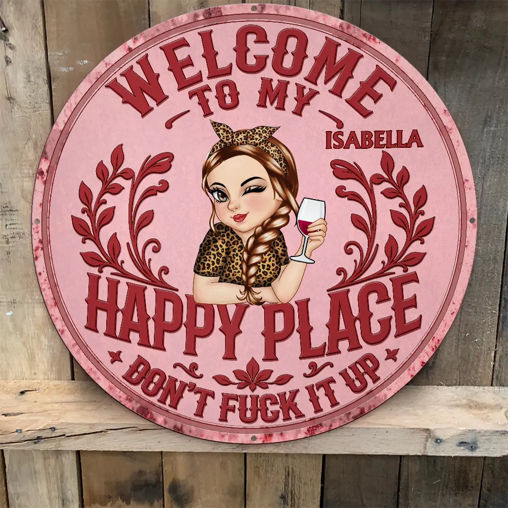 Welcome To My Happy Place - Personalized Custom Shaped Metal Sign