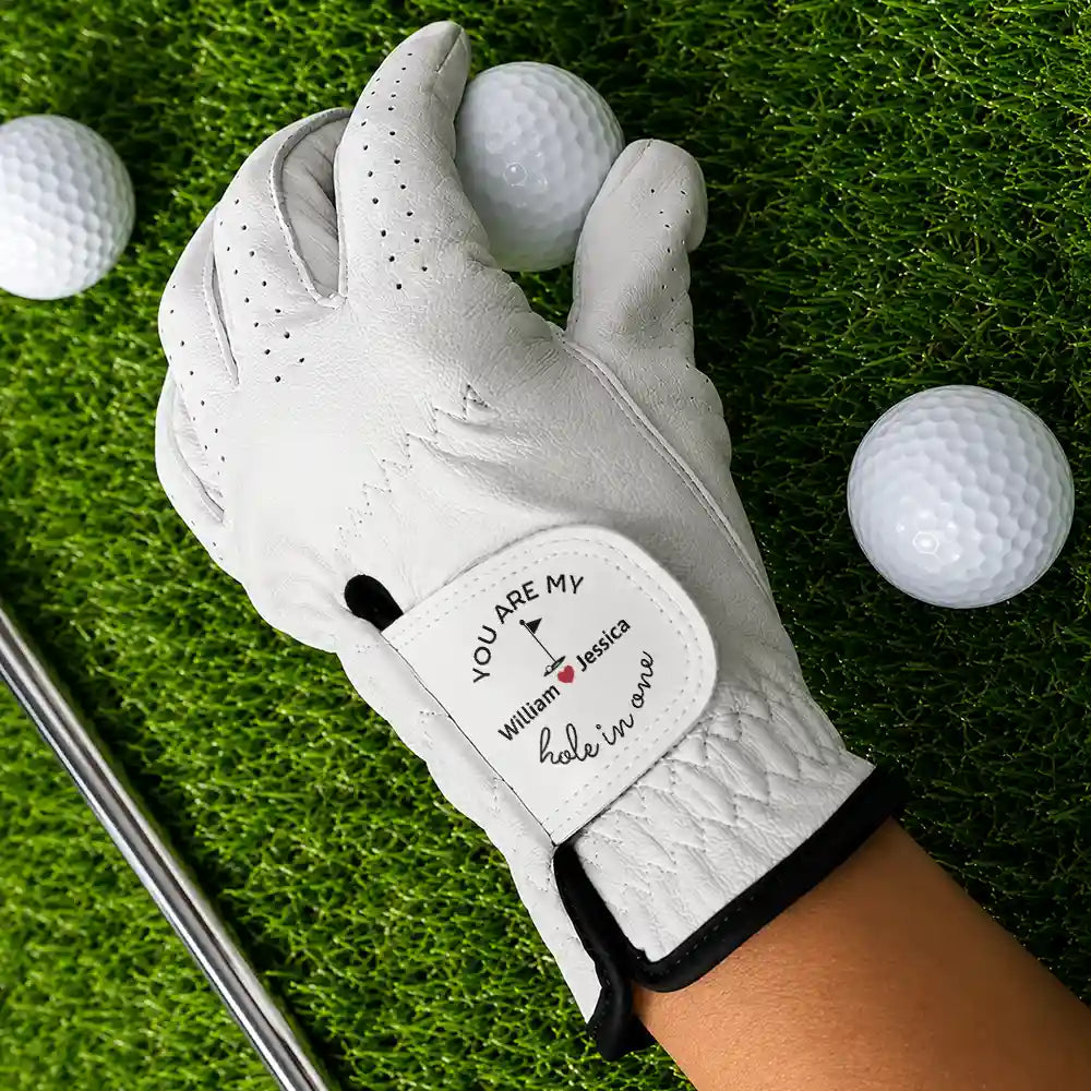 You Are My Hole In One - Personalized Golf Glove