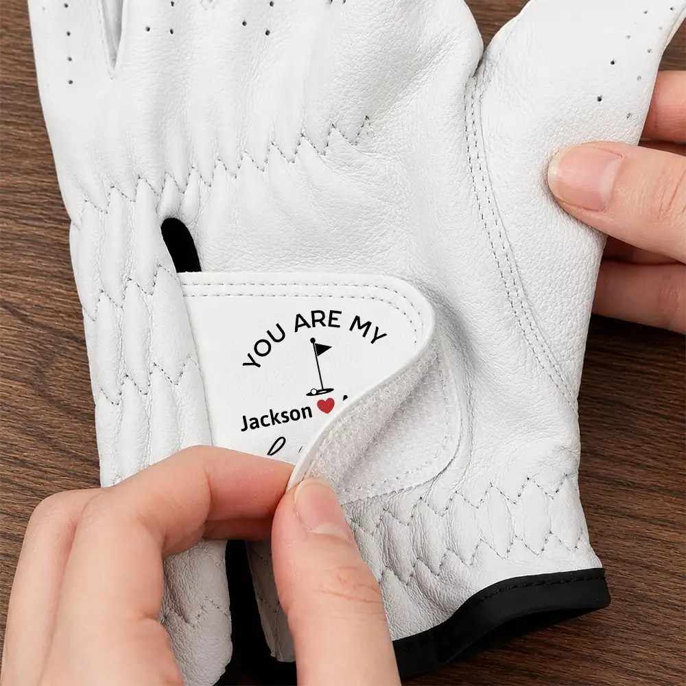 You Are My Hole In One - Personalized Golf Glove