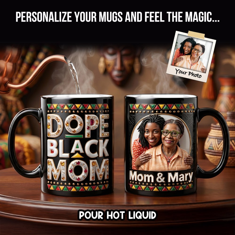 Dope Black Mom Magic Mug - Custom Photo Gifts For Mothers 01hudh140426